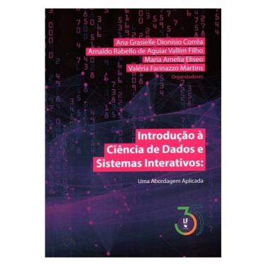 Imagem de Introdução À Ciência De Dados E Sistemas Interativos : Uma Abordagem Aplicada