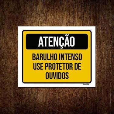 Imagem de Kit 3 Placas Atenção Barulho Intenso Use Protetor Ouvidos - Sinalizo.C