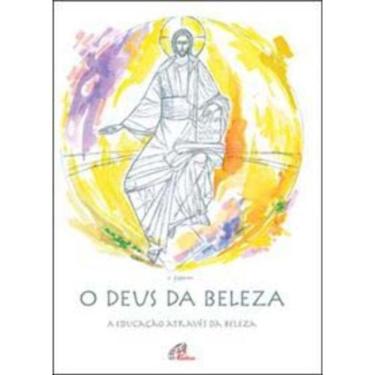 Imagem de o Deus Da Beleza - a Educação Através Da Beleza