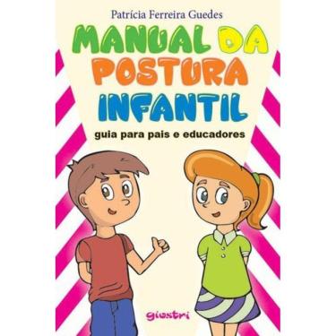 Imagem de Manual Da Postura Infantil - Guia Para Pais E Educadores