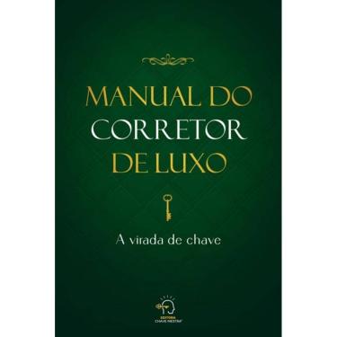 Imagem de Manual Do Corretor De Luxo - A Virada De Chave
