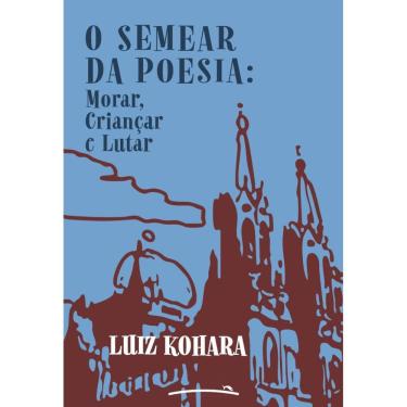 Imagem de O Semear da Poesia: Morar, Criançar e Lutar