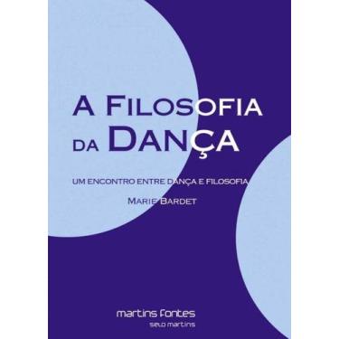 Imagem de Filosofia da danca, a - MARTINS - MARTINS FONTES, 3