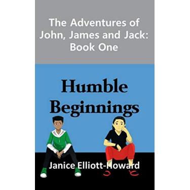 Imagem de The Adventures of John, James and Jack: Book One - Humble Beginnings