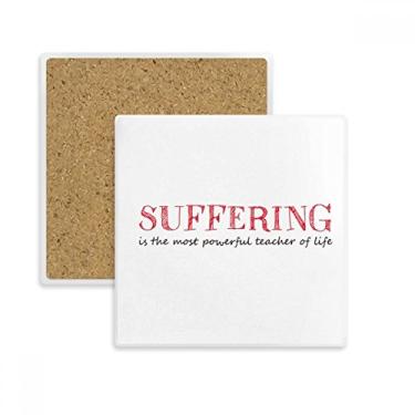 Imagem de Porta-copos quadrado com citação Suffering Is The Most Powerful Teacher