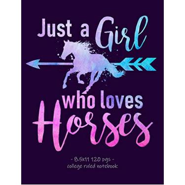 Imagem de Just a Girl Who Loves Horses: School Notebook Equestrian Rider Gift 8.5x11 College Ruled: 14