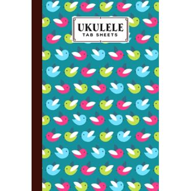 Imagem de Ukulele Tab Sheets: Ukulele Chord Diagrams / Blank Ukulele Tablature Notebook With Cute Birds Cover by Tim Gross
