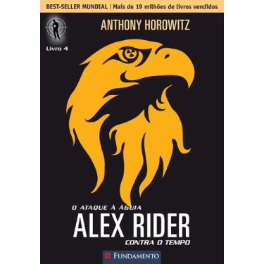 Imagem de Livro - Alex Rider Contra O Tempo 04 - O Ataque À Águia