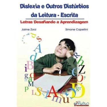 Imagem de Dislexia E Outros Disturbios Da Leitura - Escrita