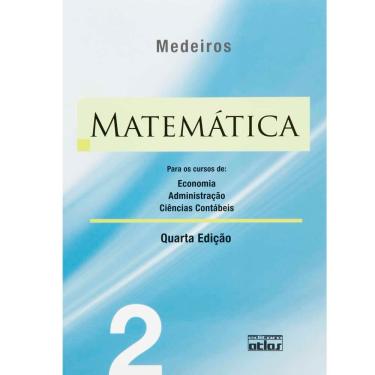 Imagem de Livro - Matemática: Para os Cursos de Economia, Administração, Ciências Contábeis – Volume 2
