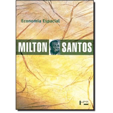 Imagem de Economia Espacial: Críticas E Alternativas - Coleção Milton Santos