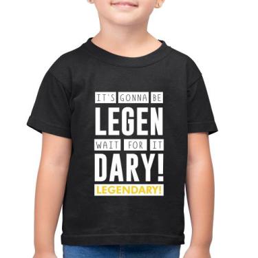 Imagem de Camiseta Algodão Infantil It's Gonna Be Legendary - Foca Na Moda