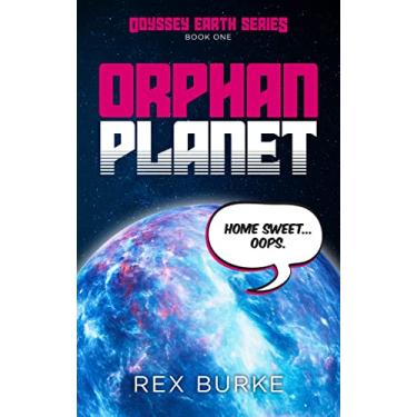 Imagem de Orphan Planet: A feelgood space adventure (Odyssey Earth Series Book 1) (English Edition)