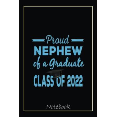 Imagem de Graduation Proud Nephew Cute 2022 Graduate Notebook: Graduation Gift Diary For Notes, Congratulations, Graduate Journal, Gold Graduate Gifts, Graduation Journal, 6x9 college ruled notebook
