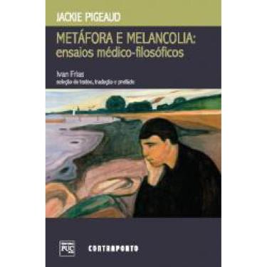 Imagem de Livro Metáfora E Melancolia: Ensaios Médico-Filosóficos