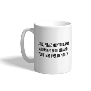 Imagem de Caneca de café personalizada 325 ml, Lord Please Keep Your Arm Around My Shoulder A Ceramic Tea Cup Design Only