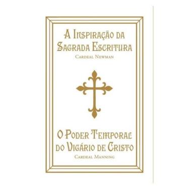 Imagem de A Inspiração Da Sagrada Escritura E O Poder Temporal Do Vigário De Cristo