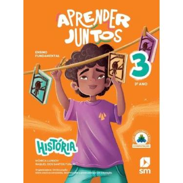 Imagem de Aprender Juntos - História - 3 Ano - Ensino Fundamental I - 8ª Edição 