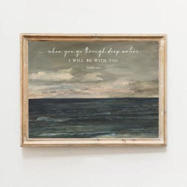 Imagem de Where You Go Through Deep Waters I Will Be with You Poster Decoração de parede Isaías Impressão de arte em tela Pintura Pintura Arte Arte Casa Quarto Decoração Cristã Sem Moldura