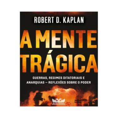 Imagem de Livro - A mente trágica - Guerras, regimes ditatoriais e anarquias - R