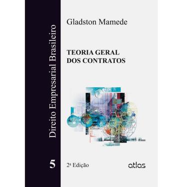 Imagem de Livro - Direito Empresarial Brasileiro: Teoria Geral dos Contratos - 2ª Edição - 2014 - Gladston Mamede