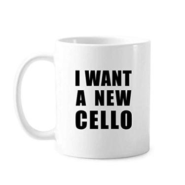 Imagem de I Want A New Cello Mug Cerâmica Cerâmica Coffee Porcelain Cup Tableware
