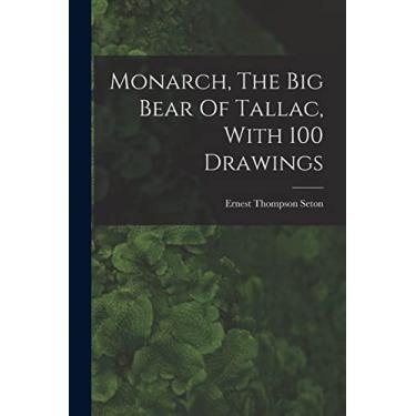 Imagem de Monarch, The Big Bear Of Tallac, With 100 Drawings