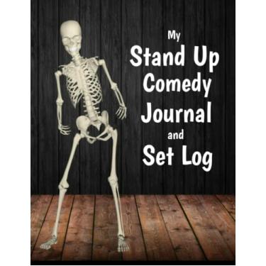 Imagem de My Stand Up Comedy Journal and Set Log - Use this workbook to track your Stand Up Comedy sets, Log your Killer Jokes, Develop your New Material, and Work on Hecklers Comebacks.