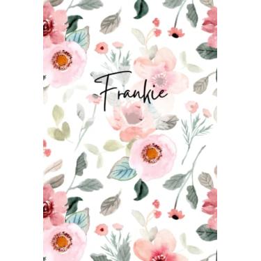 Imagem de Frankie Flower Pattern Notebook: Floral Frankie Notebook - Frankie Name Notepad -Flowery Womens Notebook - Journal - Frankie Named Diary