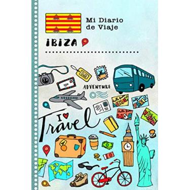 Imagem de Ibiza Mi Diario de Viaje: Libro de Registro de Viajes Guiado Infantil - Cuaderno de Recuerdos de Actividades en Vacaciones para Escribir, Dibujar, Afirmaciones de Gratitud para Niños y Niñas