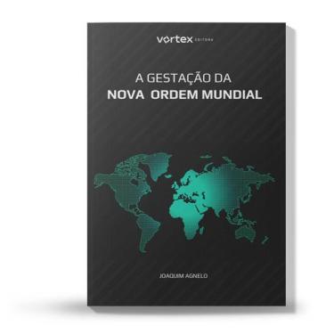 Imagem de A gestação da nova ordem mundial - Vortex Editora