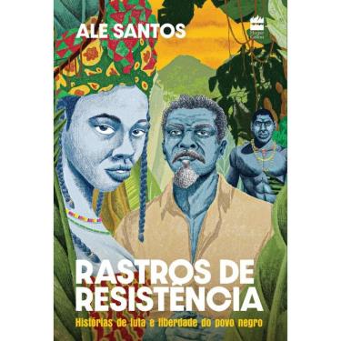 Imagem de Rastros de resistência: Histórias de luta e liberdade do povo negro – Edição revista e ampliada