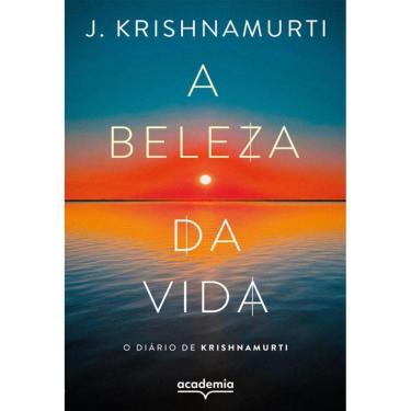 Imagem de A beleza da vida: o diário de Krishnamurti (Biblioteca Krishnamurti)
