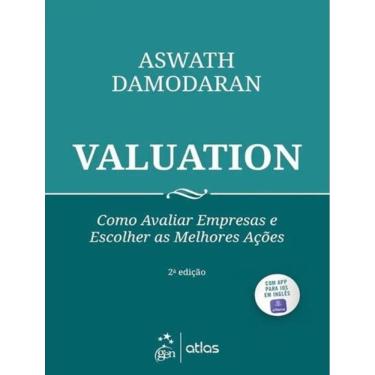 Imagem de Valuation - Como Avaliar Empresas E Escolher As Melhores Acoes - 2ªed