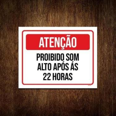 Imagem de Kit 5 Placas Atenção Proibido Som Alto Após 22 Horas - Sinalizo.Com