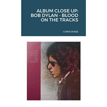 Imagem de Album Close Up: Bob Dylan - Blood on the Tracks