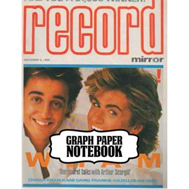 Imagem de Notebook: Wham! English Pop Duo George Michael and Andrew Ridgeley Studio Album Make It Big Worldwide Pop Smash Hit, Supplies Student Teacher Daily ... Man, Woman Paper 8.5 x 11 Inches 110 Pages