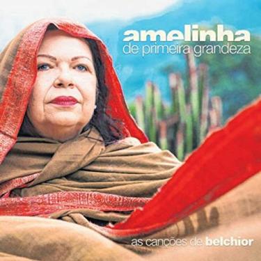 Imagem de Cd Amelinha - De Primeira Grandeza: As Canções De Belchior - Embalagem Digipak