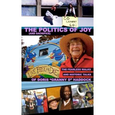 Imagem de The Politics of Joy (and Sacrifice): The Fearless Walks and Historic Talks of Doris "Granny D" Haddock