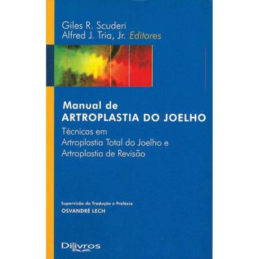 Imagem de Manual De Artroplastia Do Joelho - Tecnicas Em Artroplastia Total Do Joelho