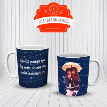 Imagem de Caneca Dia Do Amigo Amizade Aquela Amiga Que Faz Mais Drama Que Novela