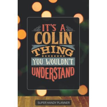 Imagem de Colin: It's A Colin Thing You Wouldnt Understand - Custom Name Gift Planner Calendar Notebook Journal