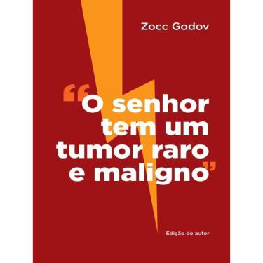 Imagem de O Senhor Tem Um Tumor Raro E Maligno