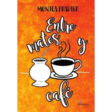 Imagem de Entre mates y café - Espanhol