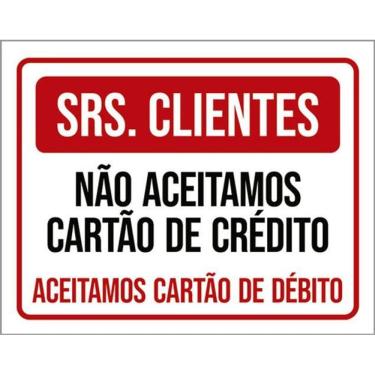 Imagem de Kit 3 Placas Clientes Não Aceitamos Cartáo Crédito Só Débito