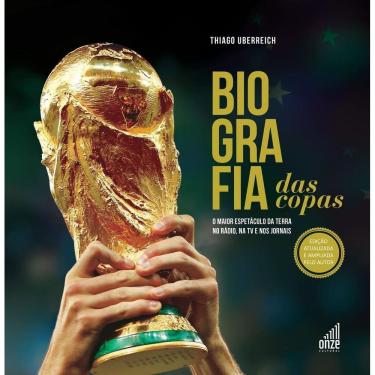 Imagem de Biografia Das Copas - O Maior Espetáculo da Terra No Rádio, Na TV e Nos Jornais