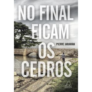 Imagem de Livro - No Final Ficam os Cedros