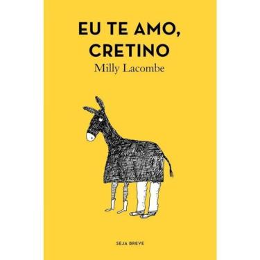 Imagem de Eu Te Amo, Cretino