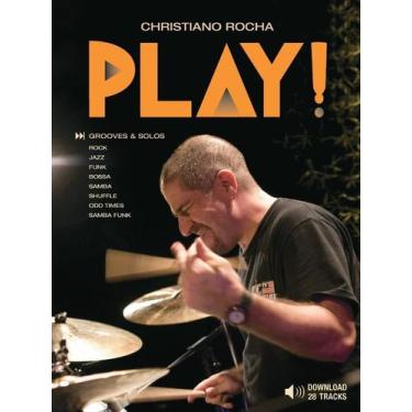 Imagem de Livro e Play-Along MP3 Christiano Rocha Play! com Grooves e Solos de J
