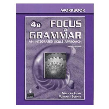 Imagem de Livro - Focus on Grammar: Workbook - Level 4B - Marjorie Fuchs and Margaret Bonner 